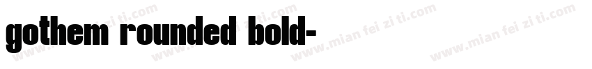 gothem rounded bold字体转换